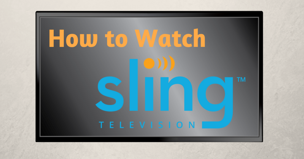 How to Watch Sling TV outside USA in Feb 