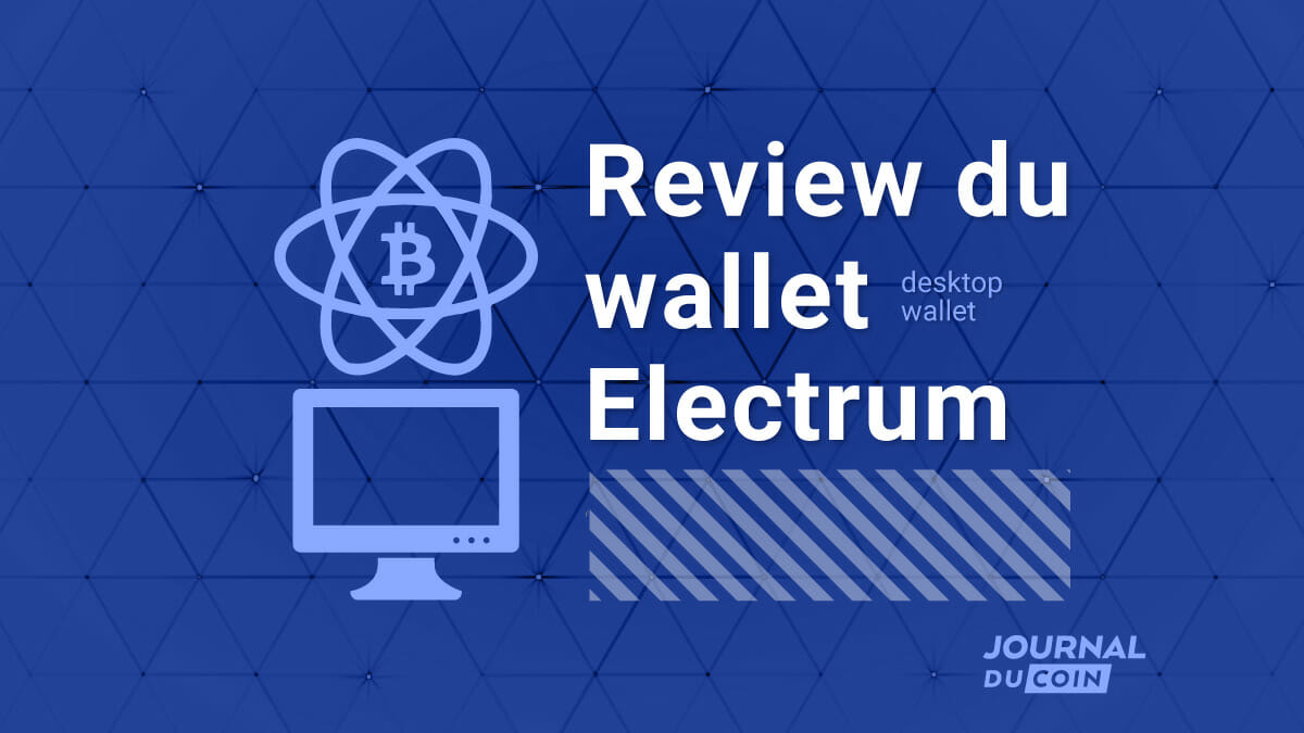 Tuto Electrum : Comment utiliser Electrum Bitcoin Wallet ? - Myyri