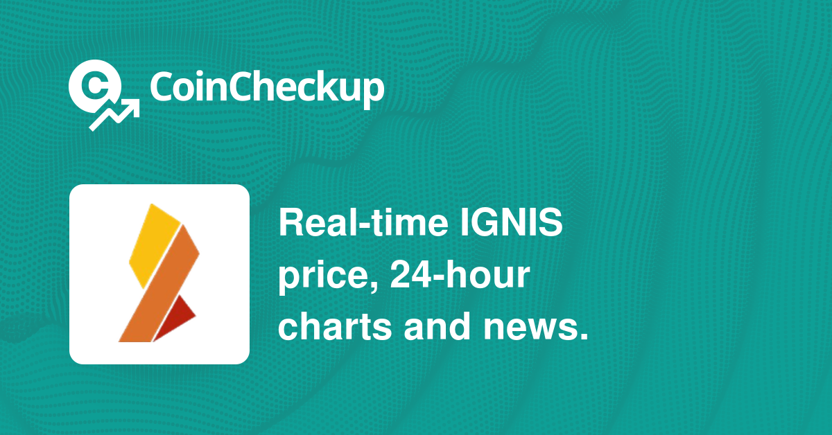 IGNIS to USD Price today: Live rate Ignis in US Dollar