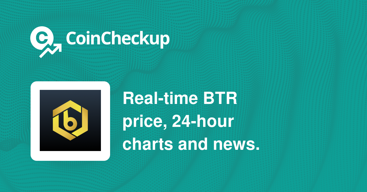 Bitrue Coin Price Today - BTR Coin Price Chart & Crypto Market Cap