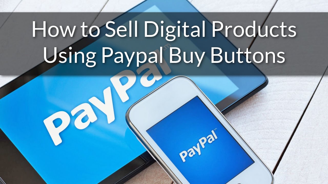 How to Sell Digital Goods using PayPal [More Profits]