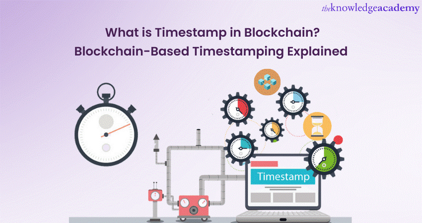 What is Timestamp in Blockchain? - Explained in Detail