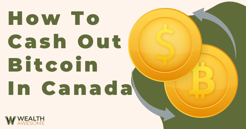 How to Properly Sell your Bitcoin in Canada