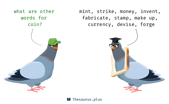 Coins Synonyms. Similar word for Coins.