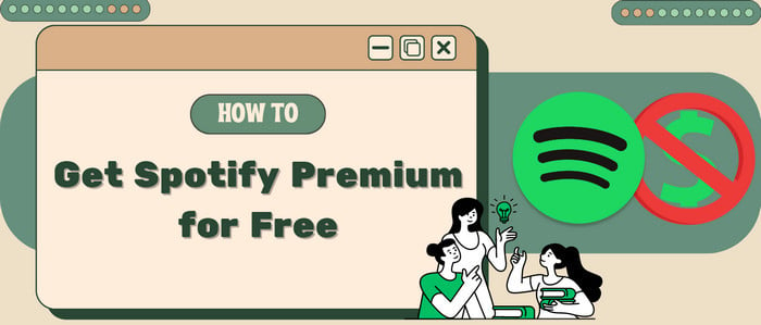 10+ Ways to Get Spotify Premium for Free [ Updated] | NoteBurner