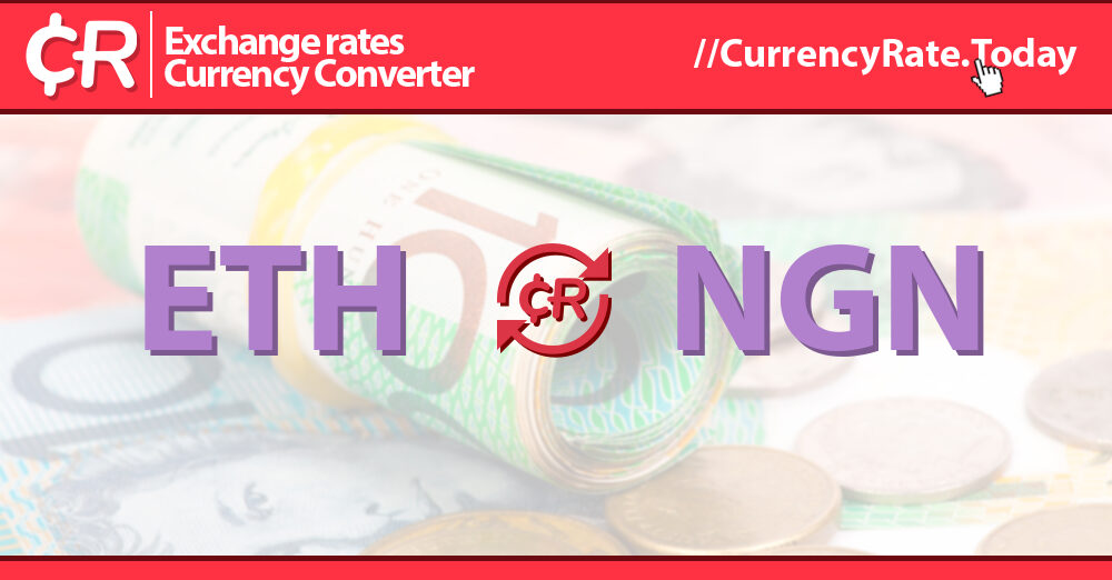 1 ETH to NGN - Ethereum to Nigerian Nairas Exchange Rate