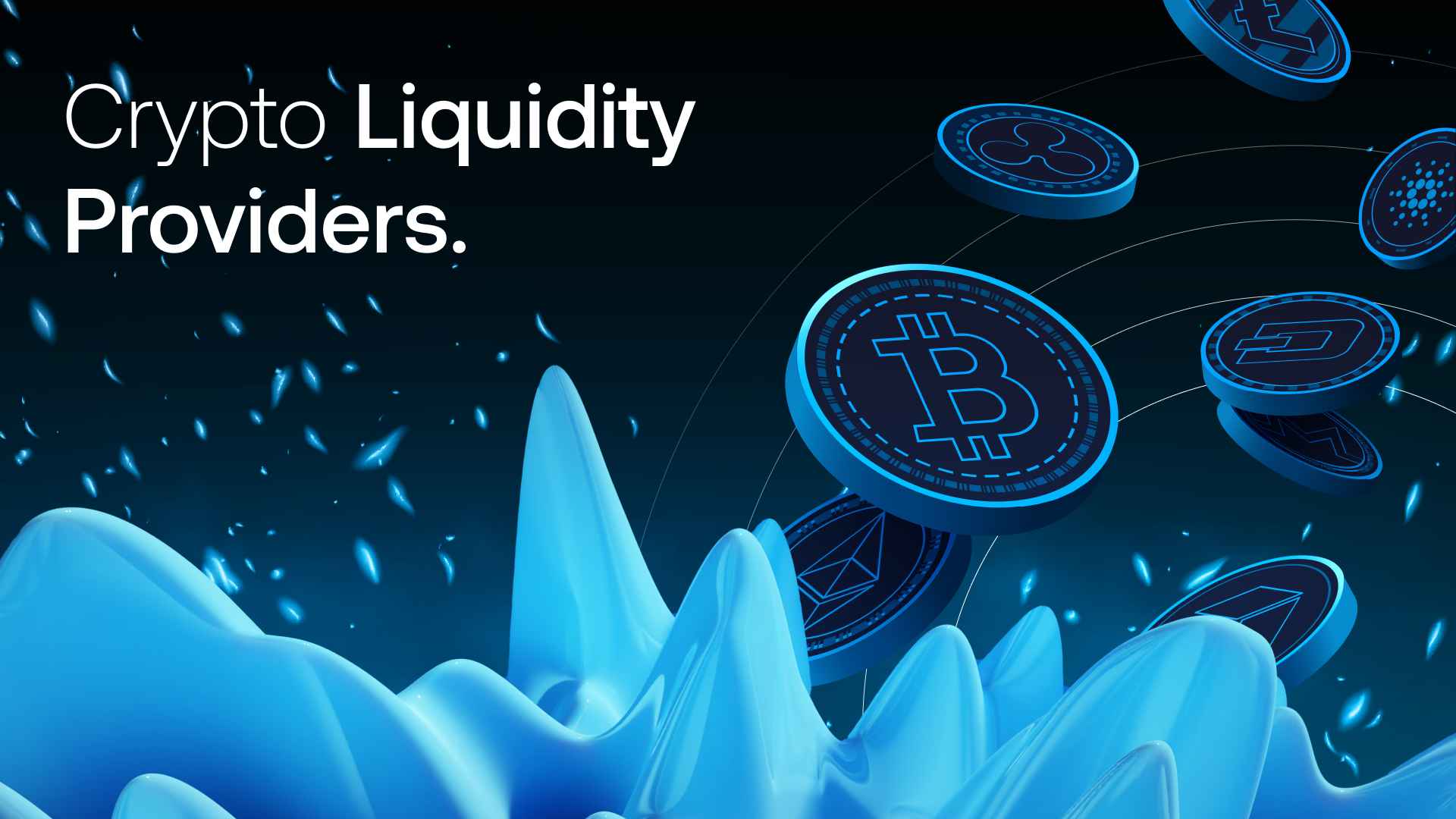 Crypto Liquidity Provider, Liquidity Providers For Cryptocurrency Exchange