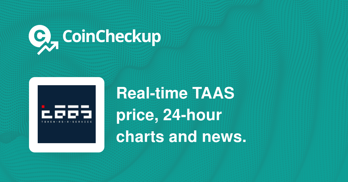 TaaS price today, TAAS to USD live price, marketcap and chart | CoinMarketCap