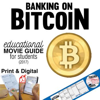 Banking on Bitcoin Movie Guide | Questions | Google Formats (TVPG - ) | Teaching Resources