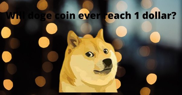 Can Dogecoin Reach $1?