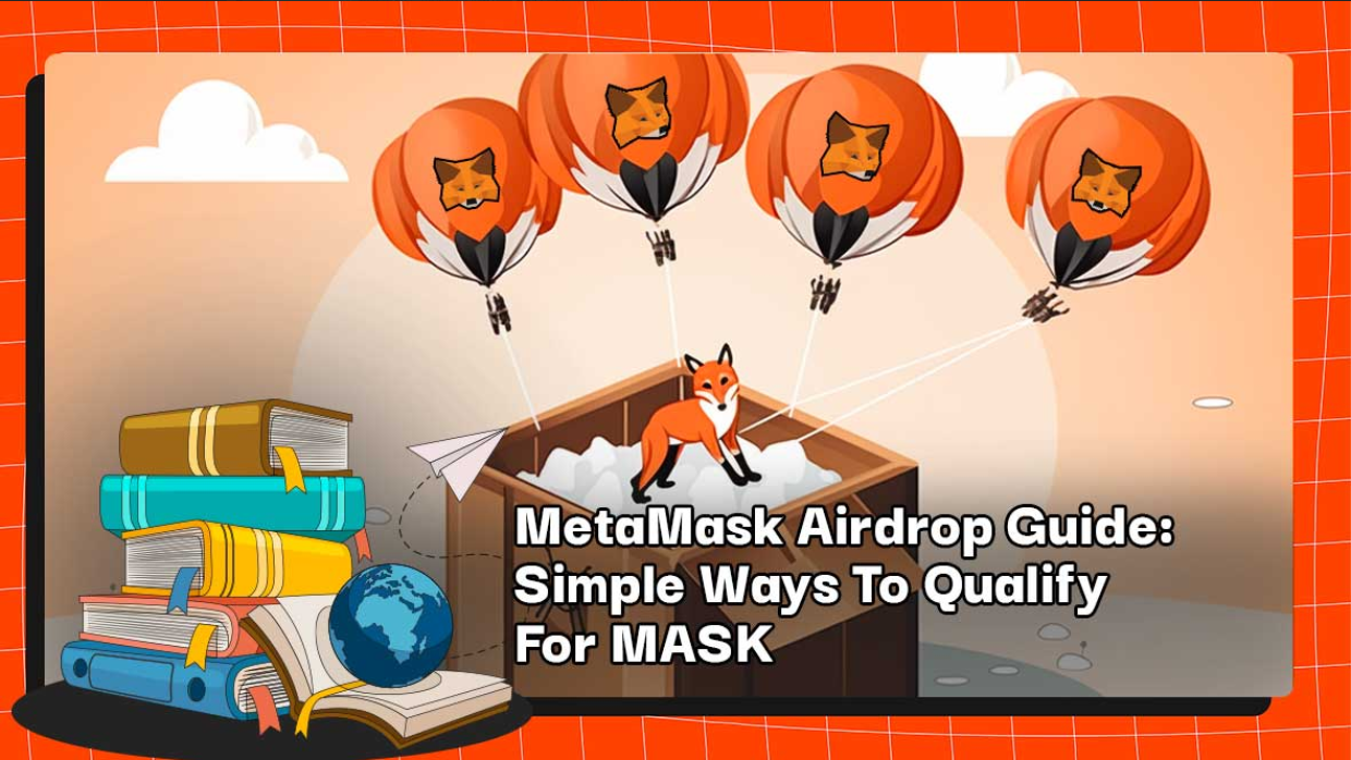 How to Qualify For MetaMask Airdrop? Detailed Guide | CoinGape