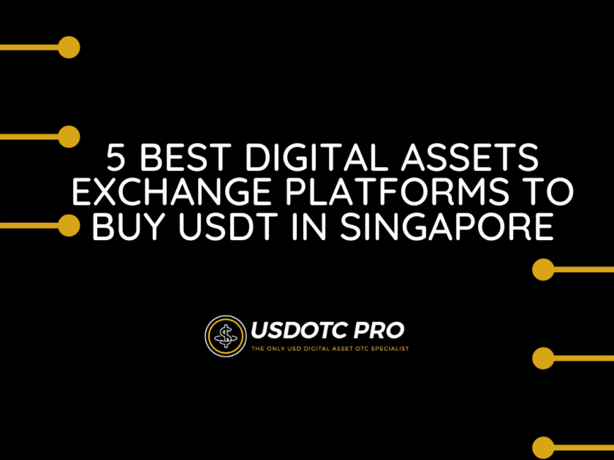 Buy and Sell Tether (USDT) in Singapore Anonymously | Best USDT Exchange in Singapore