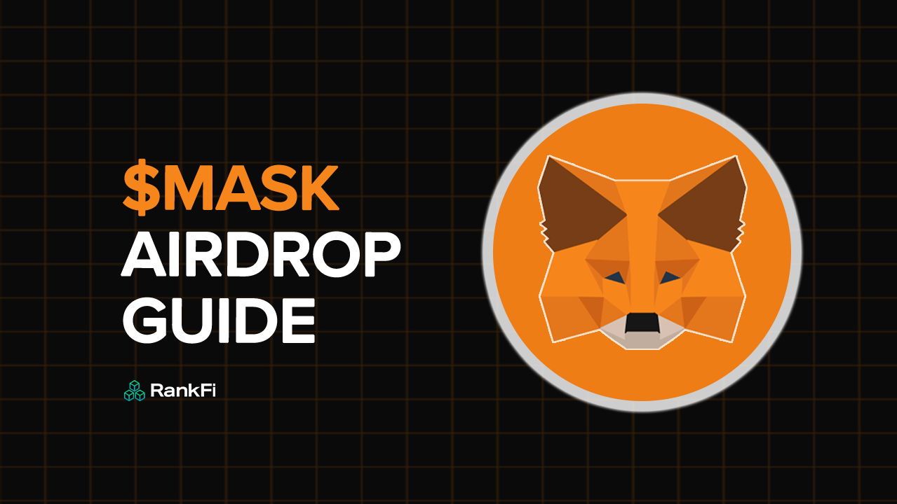 MetaMask ($MASK) Token Airdrop Guide: Earn $ for Free