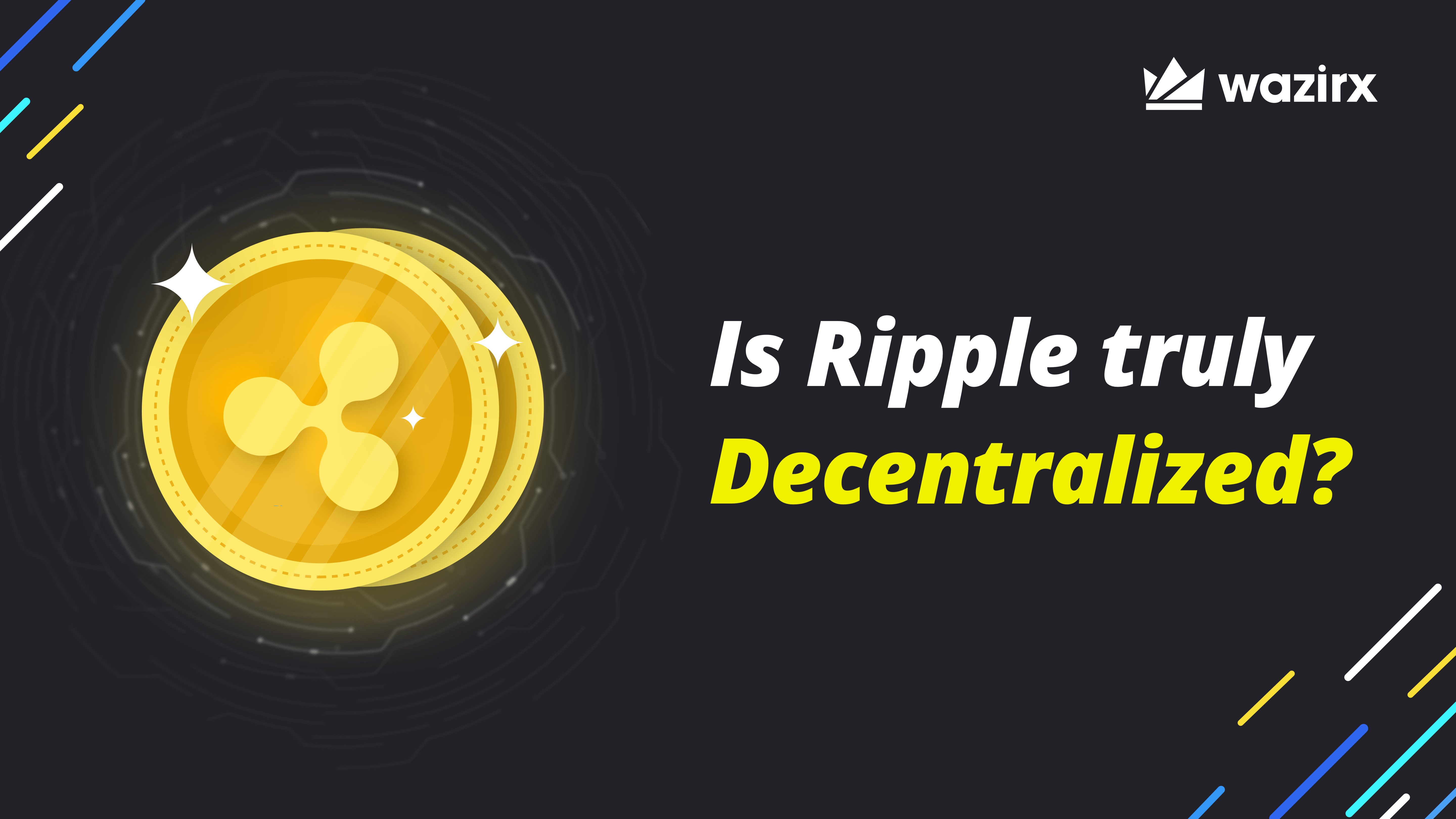 Ripple Does Not Care Whether XRP Is 'Sufficiently Decentralized'