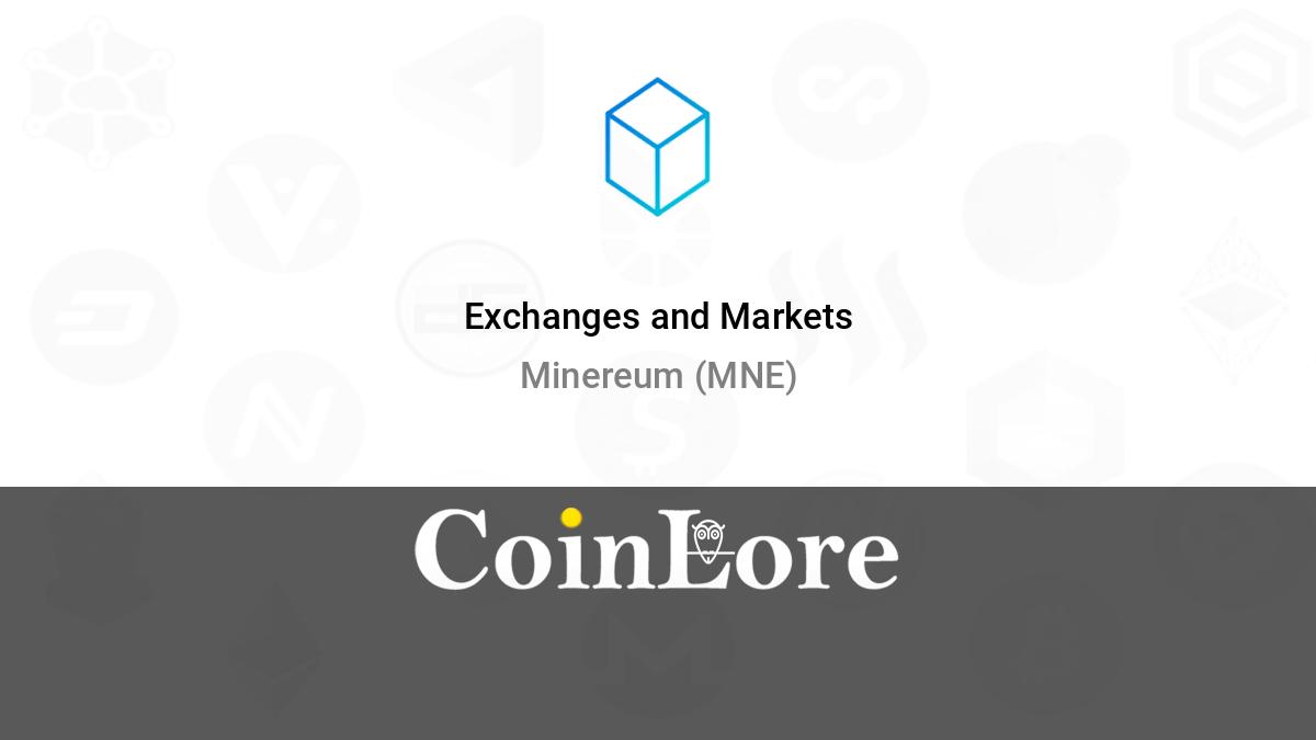 All Exchanges Listing Minereum (MNE) | Coinranking