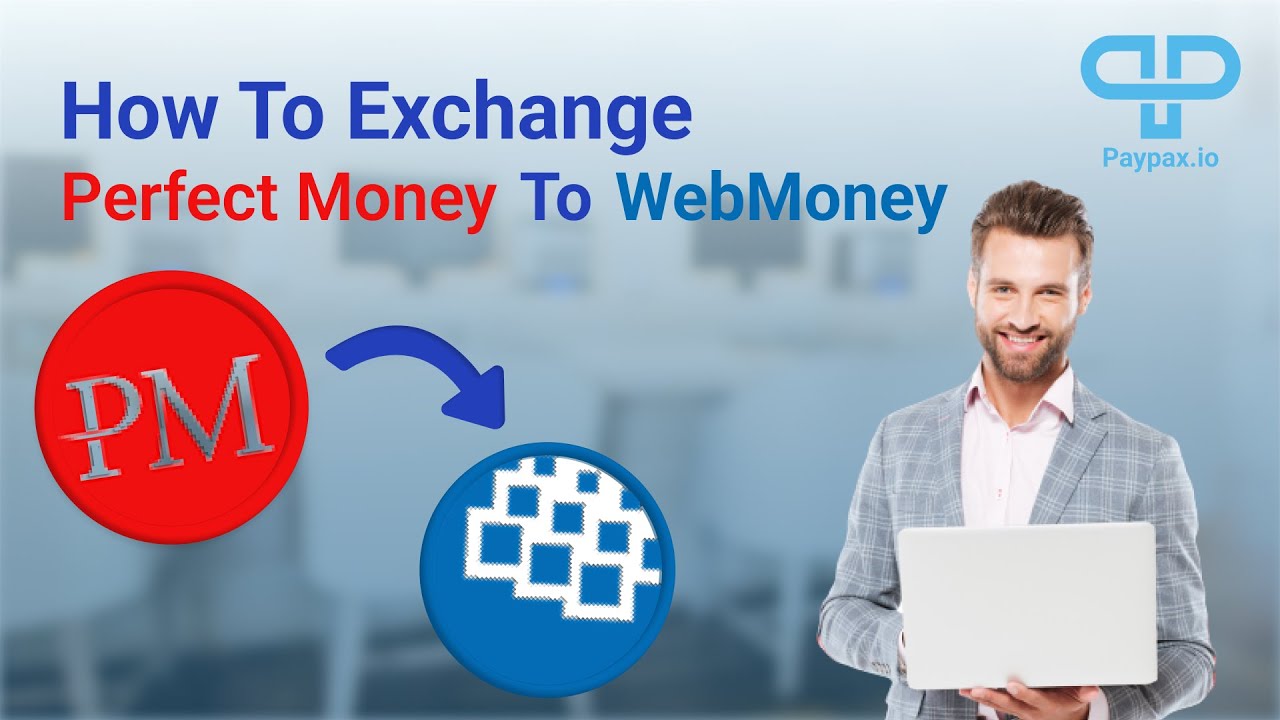 Exchange WebMoney WMZ to Perfect Money USD  where is the best exchange rate?