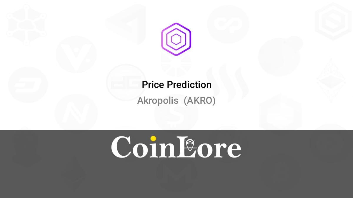 Akropolis (AKRO) Price Prediction Will AKRO Price Hit $ Soon? - Coin Edition