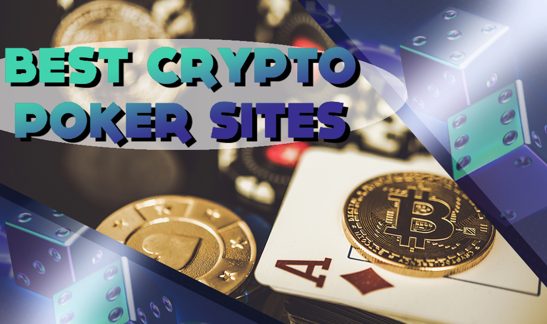 5 Best Crypto & Bitcoin Poker Sites To Play Anonymously In 