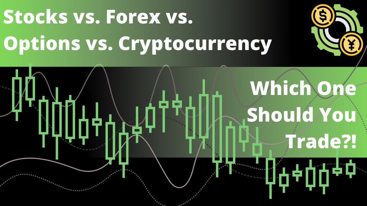 Forex Vs. Options Trading: Which Is Better?