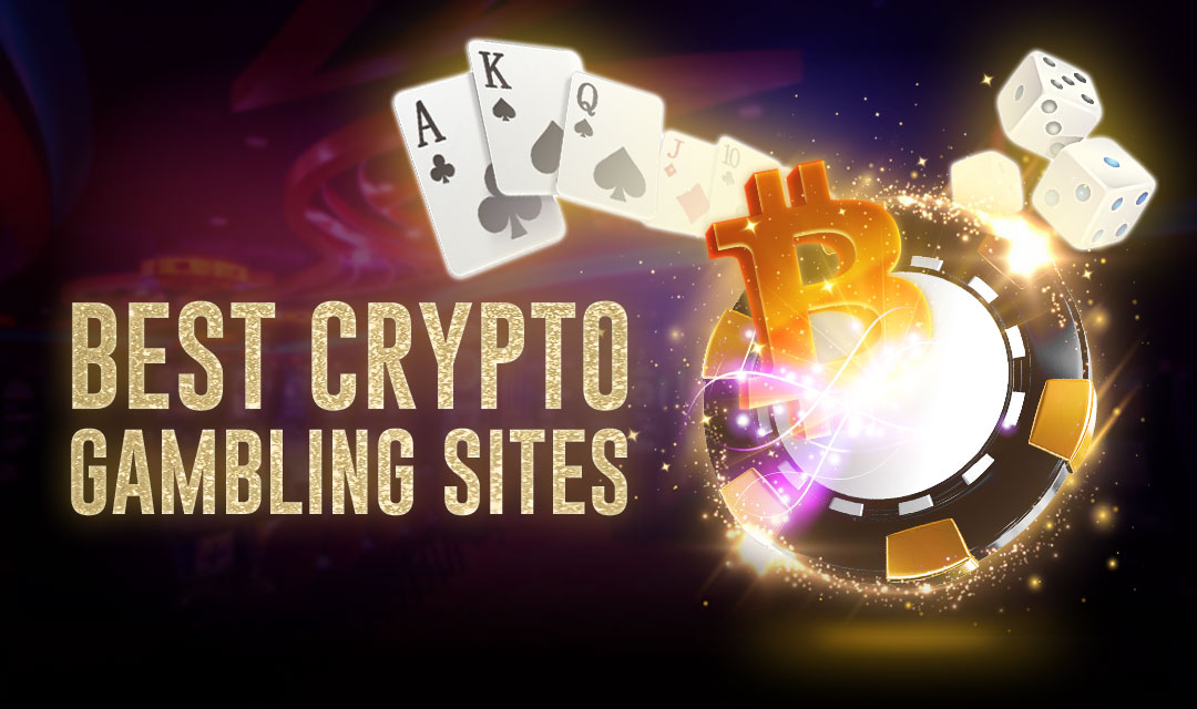 The 10 Best Crypto & Bitcoin Gambling Sites in 