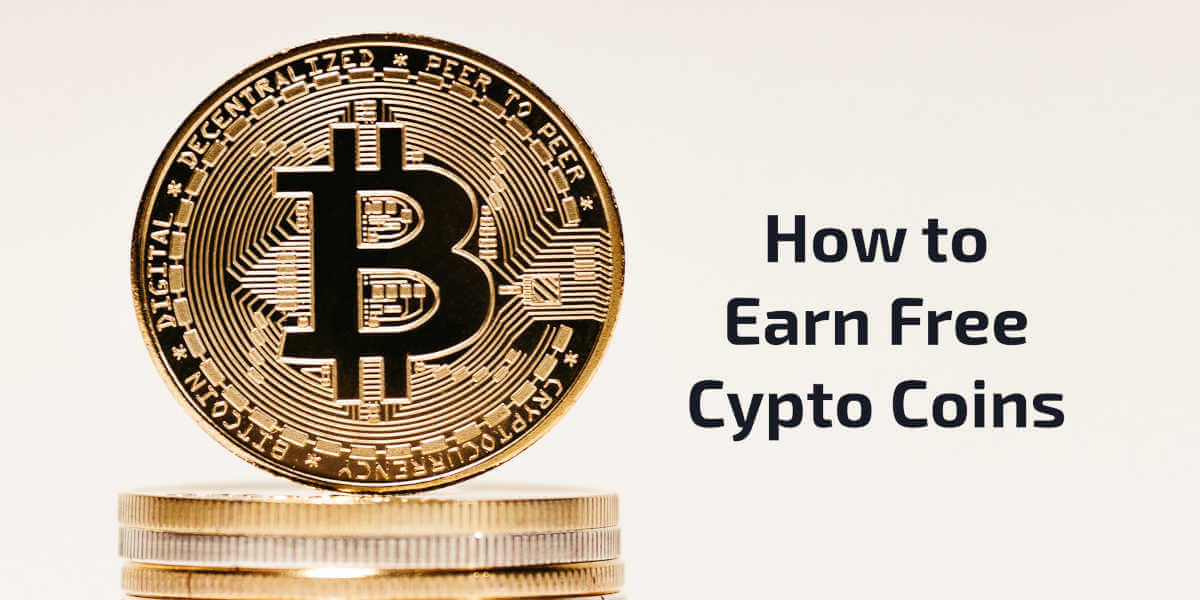 How to Get Bitcoins For Free? 10 Popular Methods