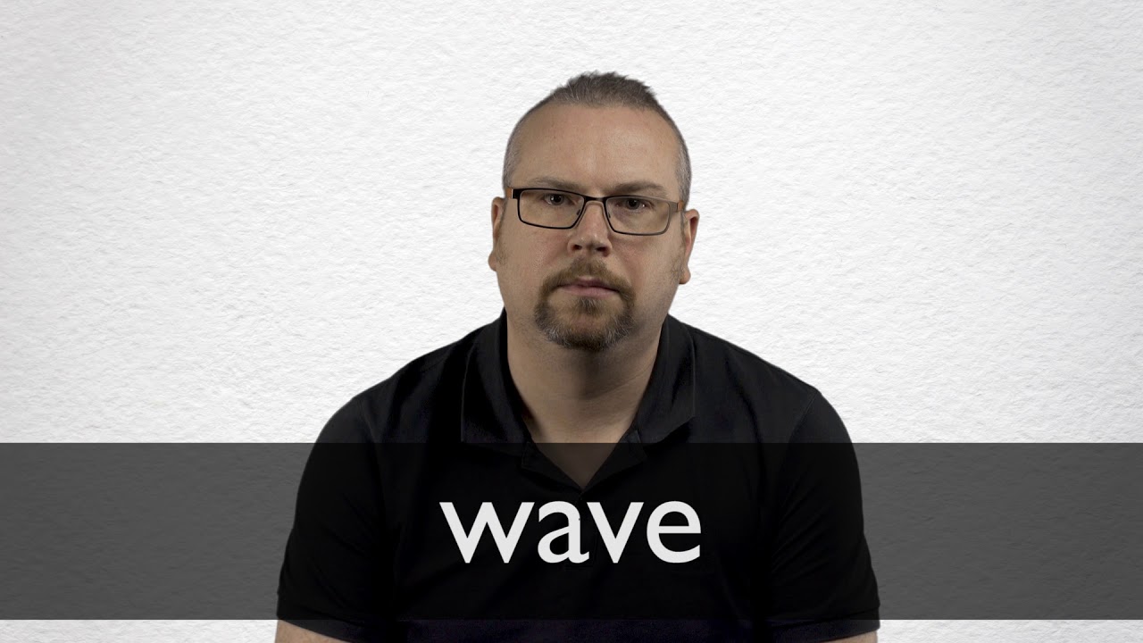 WAVE definition in American English | Collins English Dictionary