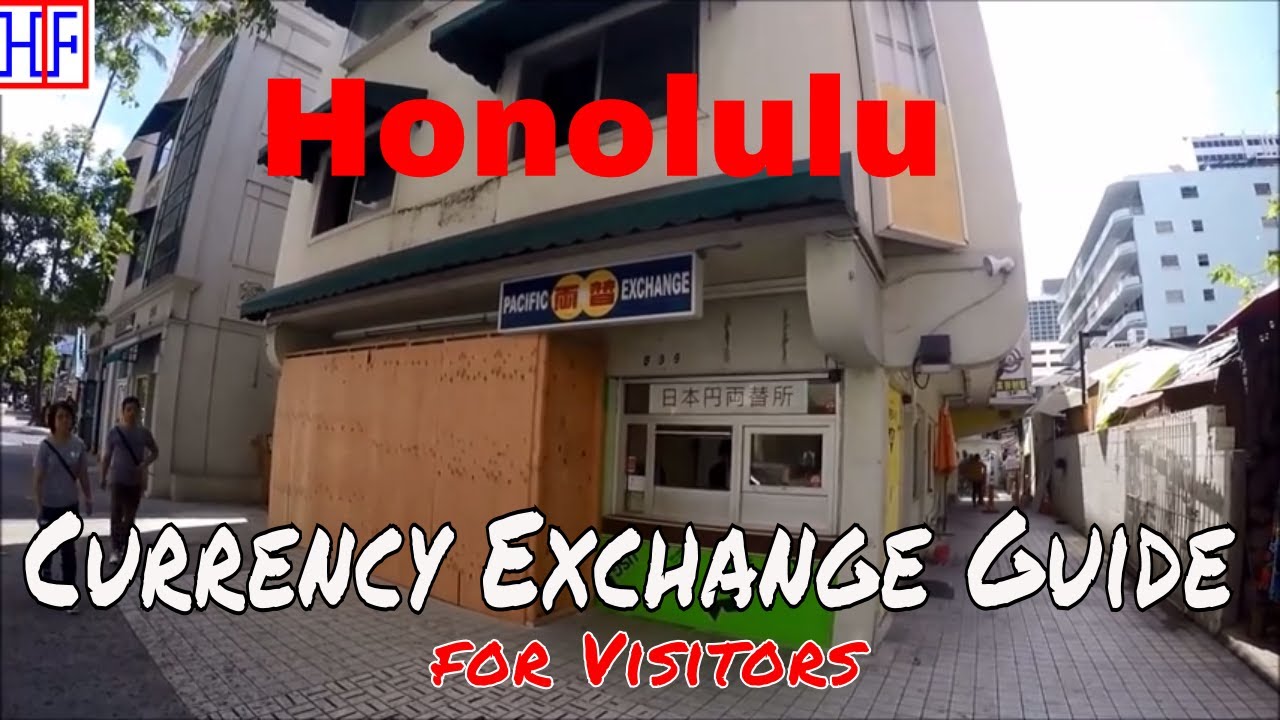 17 Honolulu Currency Exchange [Locations & Contact Info] ðŸ’±