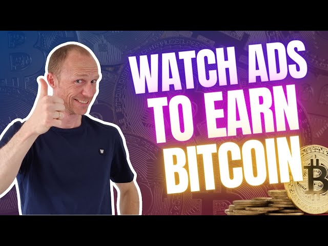 Earn Bitcoins by watching ads