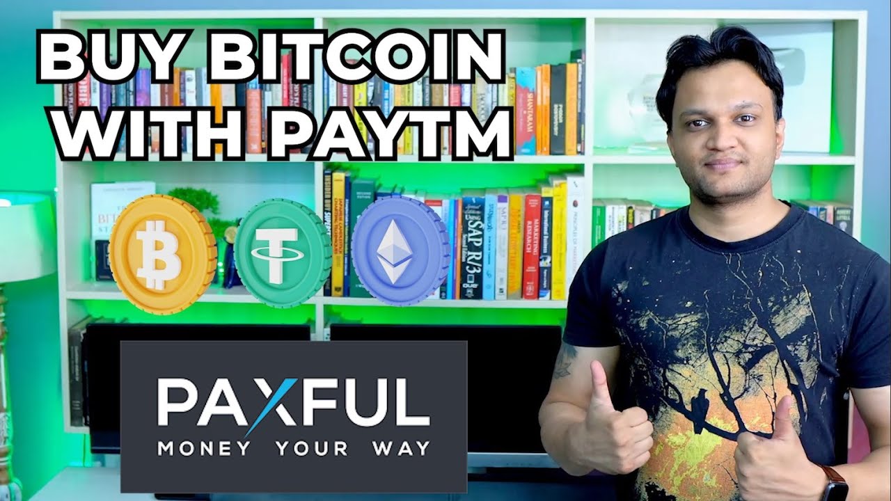 Buy Bitcoin In India with Paypal, Paytm, Amazon pay, Google Pay