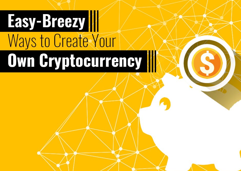 How To Create Your Own Cryptocurrency? | Interexy