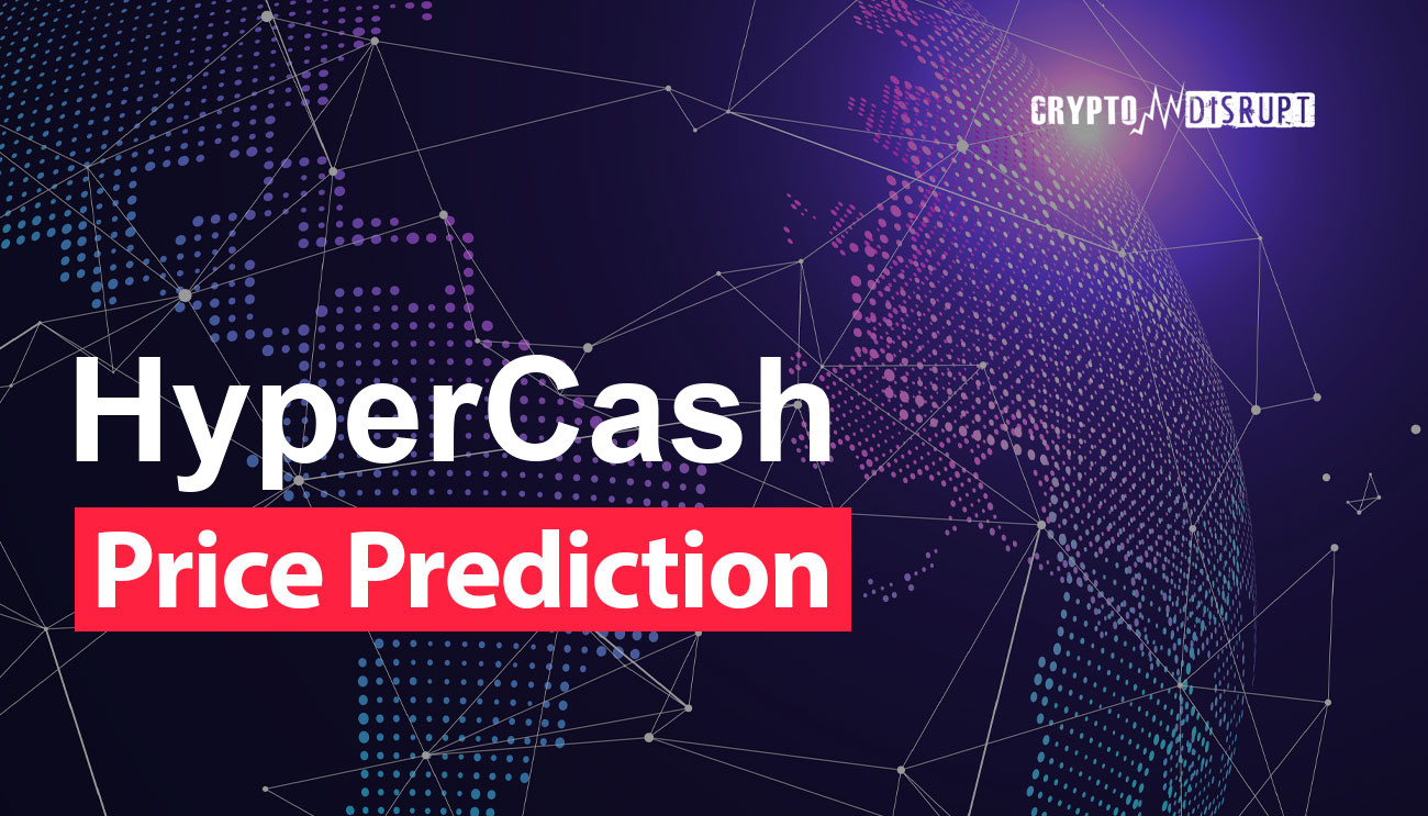 HyperCash (HC) Price Prediction : , , , , 