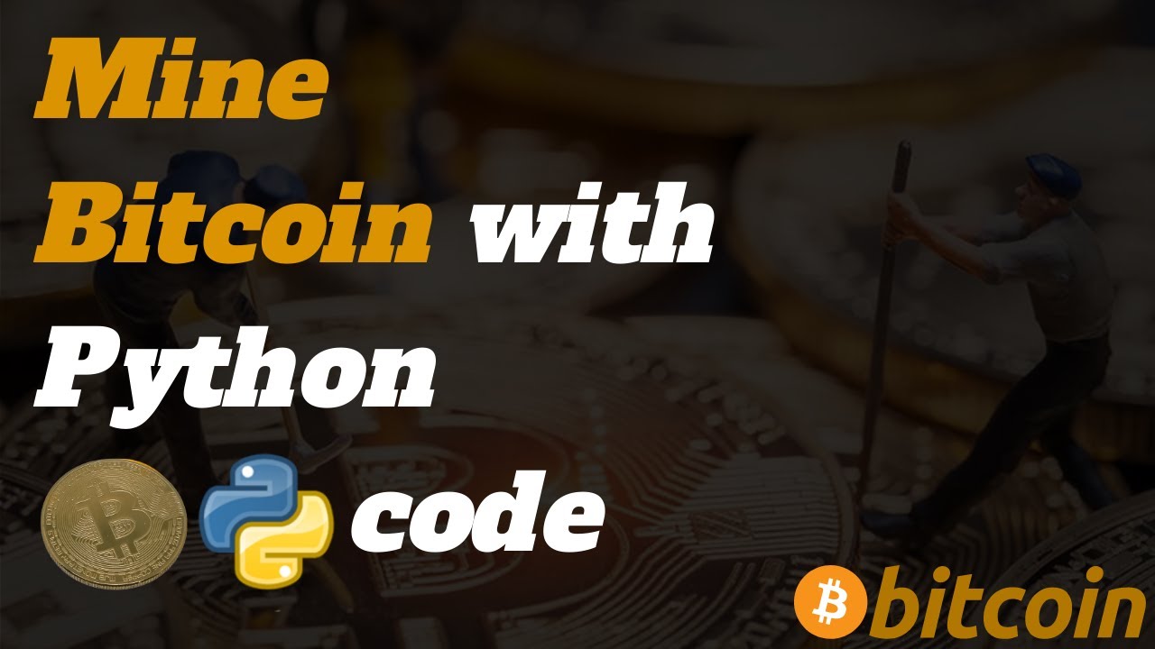 Python bitcoin miner: how it works in 