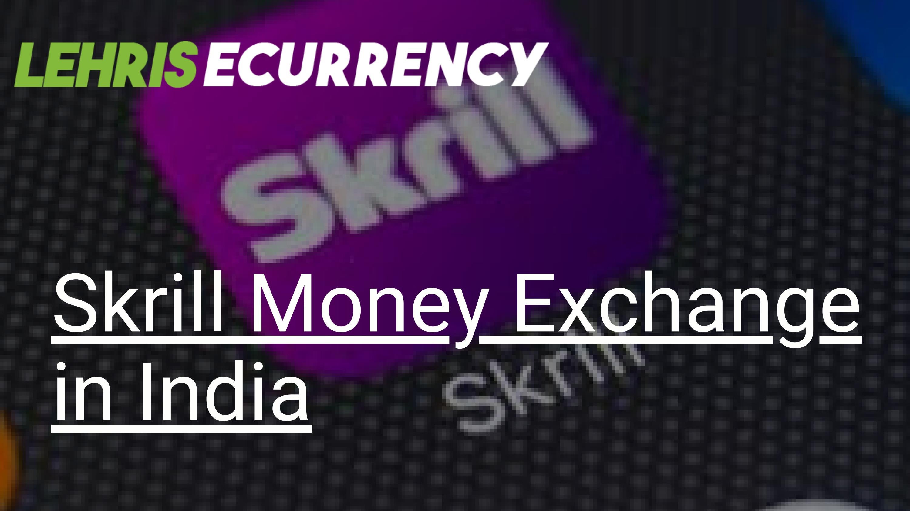 Skrill Money Transfer Detailed Review - Rates, Fees and More