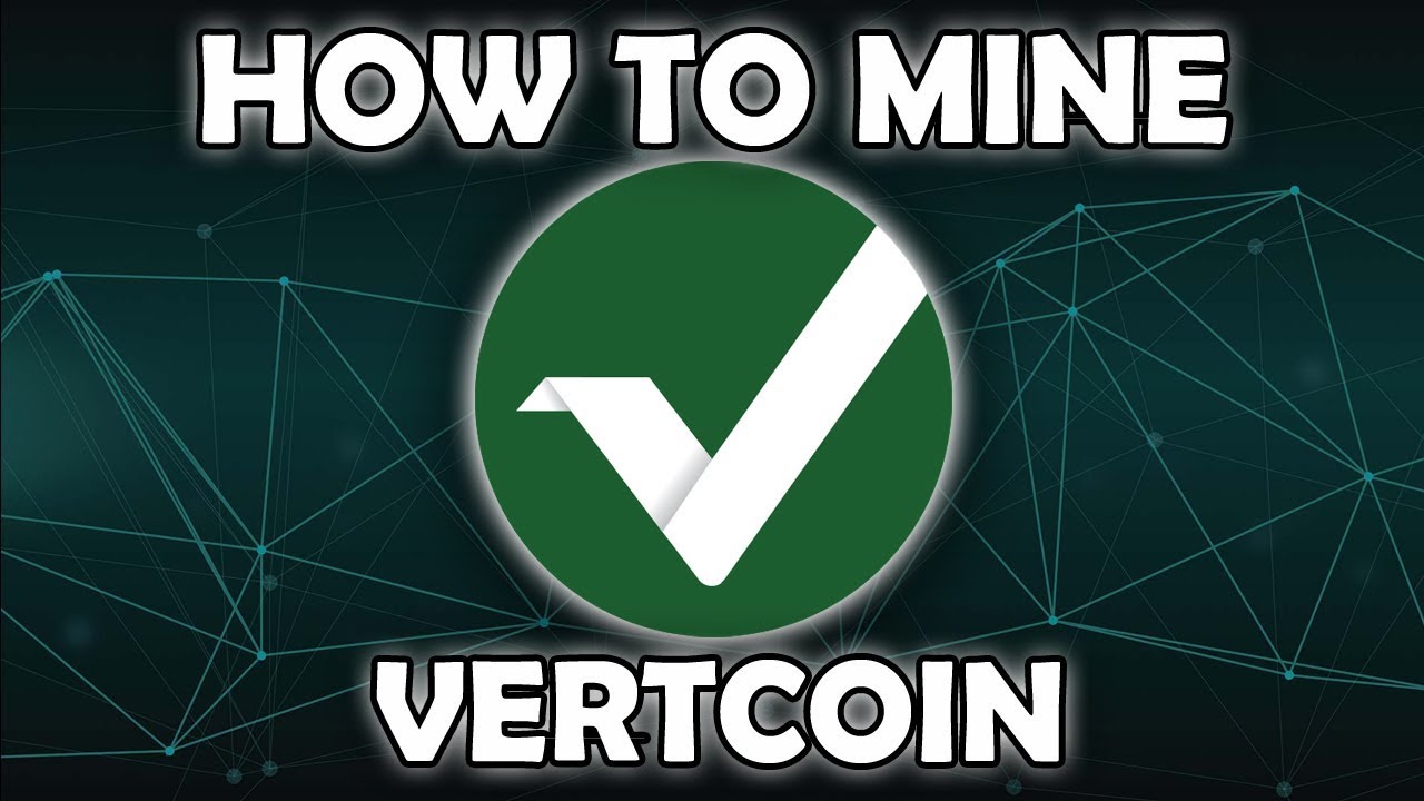 The Quick Guide to Mining Vertcoin